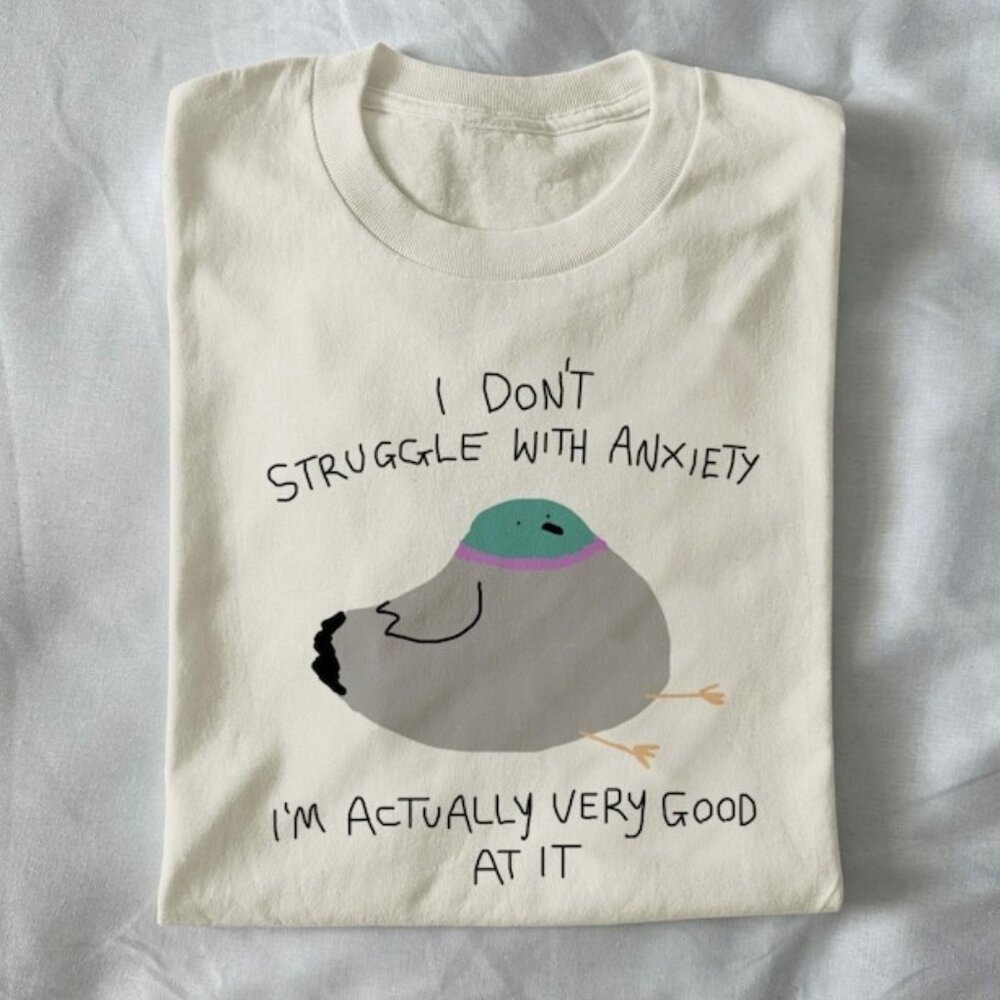 I don't struggle with anxiety i'm good at it - unisex t shirt